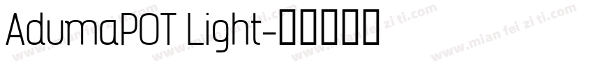 AdumaPOT Light字体转换